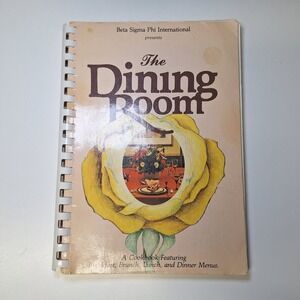 Beta Sigma Phi The Dining Room Cookbook Breakfast Brunch Lunch Dinner Menus 70s